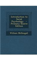 Introduction to Social Psychology. - Primary Source Edition