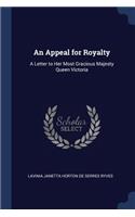 An Appeal for Royalty