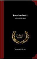 Amerikanismus: Schriften Und Reden