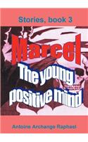 Marcel, the young positive mind, book3