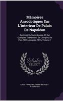Mémoires Anecdotiques Sur L'interieur De Palais De Napoléon