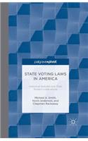 State Voting Laws in America: Historical Statutes and Their Modern Implications
