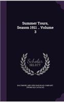 Summer Tours, Season 1911 .. Volume 3