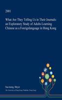 What Are They Telling Us in Their Journals: An Exploratory Study of Adults Learning Chinese as a Foreignlanguage in Hong Kong