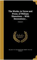 The Works, in Verse and Prose, of William Shenstone ... with Decorations ..; Volume 2