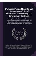 Problems Facing Minority and Women-Owned Small Businesses in Procuring U.S. Government Contracts: Hearing Before the Commerce, Consumer, and Monetary Affairs Subcommittee of the Committee on Government Operations, House of Representatives, One Hu