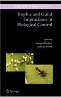Trophic and Guild Interactions in Biological Control: (3 Progress in Biological Control)