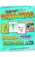 Sketch it Beginners Guide to Drawing Animals, Bugs, Dinosaurs, and Other Cool Stuff