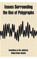 Issues Surrounding the Use of Polygraphs