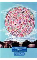 Kaleidoscope View of a Mad Mad World