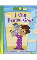 I Can Praise God!