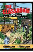 The Classroom When Nature Calls, Hang Up!