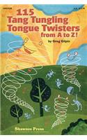 115 Tang Tungling Tongue Twisters from A to Z!
