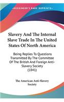 Slavery And The Internal Slave Trade In The United States Of North America