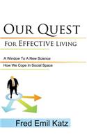Our Quest For Effective Living