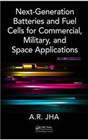 Next-Generation Batteries and Fuel Cells for Commercial, Military, and Space Applications