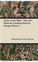 Game on the Table - Tips and Hints for Cooking Game for Hungry Hunters: (English)