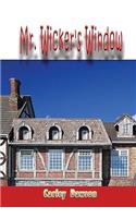 Mr. Wicker's Window