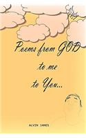 Poems From GOD to Me to You...