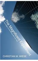 The Magnificent Experiment