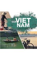 Our Viet Nam