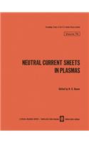 Neutral Current Sheets in Plasmas