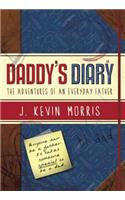 Daddy's Diary: The Adventures of an Everyday Father