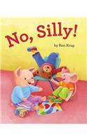No, Silly!