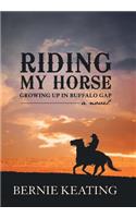 Riding My Horse