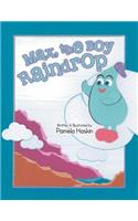 Max, the Boy Raindrop