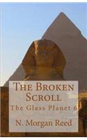 The Broken Scroll: The Glass Planet 6