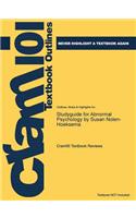 Studyguide for Abnormal Psychology by Susan Nolen-Hoeksema, ISBN