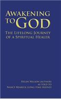 Awakening to God: The Lifelong Journey of a Spiritual Healer