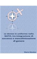 Le donne in uniforme nella NATO, tra integrazione di successo e mascolinizzazione di genere
