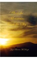 Where the Mountains Touch the Sky