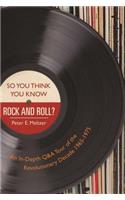 So You Think You Know Rock and Roll?