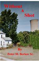 Without A Shot