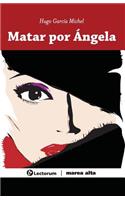 Matar por Angela