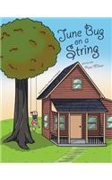 June Bug on a String