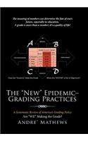 The "New" Epidemic- Grading Practices: A Systematic Review of America's Grading Policy(English)