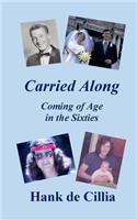 Carried Along
