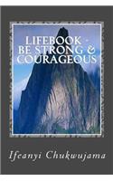 Lifebook - Be Strong & Courageous