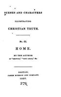 Scenes and Characters Illustrating Christian Truth - 3 - Home: (English)