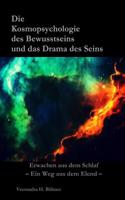 Die Kosmopsychologie Des Bewusstseins Und Das Drama Des Seins