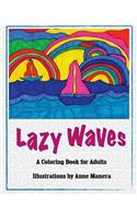 Lazy Waves A Coloring Book for Adults