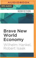 Brave New World Economy