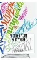 Poetry of Life Part Three