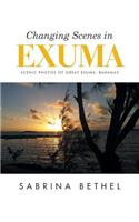 Changing Scenes in Exuma: Scenic Photos of Great Exuma, Bahamas(English)