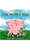 The Money Hog