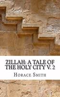 Zillah: A Tale of the Holy City V. 2(Zillah: A Tale of the Holy City)